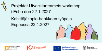 Projektet Utvecklarteamets workshop i Esbo den 22.1.2027. Kehittäjäkopla-hankkeen työpaja Espoossa 22.1.2027. Two drawings: two stars and six characters together. Logos: Culture for all, Kaikukortti, Co-funded by European Union, Svenska kulturfonden.